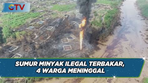 Sumur Minyak Ilegal Terbakar Semburan Minyak Bumi Cemari Sungai Dawas