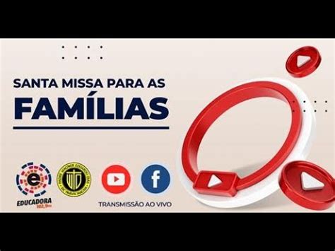 Santa Missa Para as Famílias 03 11 23 18h Frei Valdo YouTube