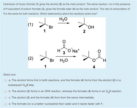 Solved Hydrolysis Of T Butyl Chloride 1 Gives The Alcoh Chegg