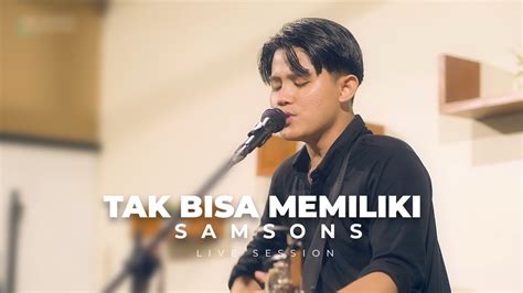 Tak Bisa Memiliki Samsons Cover Anjas Rama Live Music Youtube