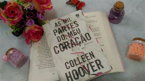 As Mil Partes Do Meu Cora O Colleen Hoover Resenhando Sonhos