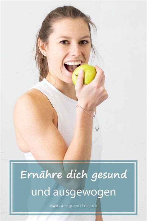 Ausgewogene Ernährung Dein Guide für gesund essen Gesunde ernährung