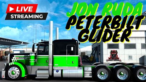 Jon Ruda Peterbilt Glider Americantrucksimulator Ats Atsmods YouTube