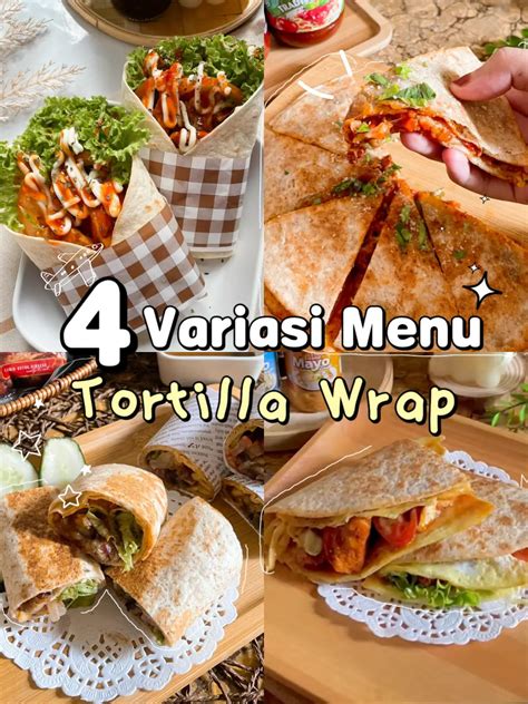 4 Variasi Menu Menggunakan Tortilla Wrap😍🌯🌮 Galeri Disiarkan Oleh It