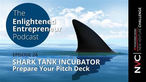 Shark Tank Incubator Tips For Preparing Your Pitch Deck Episode