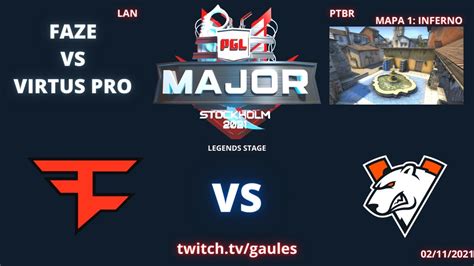 Faze Vs Virtus Pro Inferno Mapa Md Ptbr Gaules Pgl Major