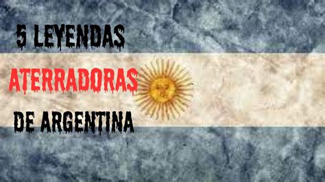 Leyendas Aterradoras De Argentina Creepy Youtube