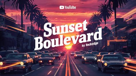 Rockedge Series Sunset Boulevard Official Lyrics Music Video Youtube