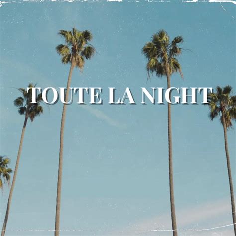 Toute La Night Single By Nadjo Spotify