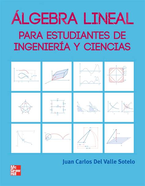 Lgebra Lineal Para Estudiantes De Ingenier A Y Ciencias Freelibros