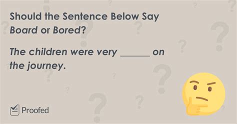 Word Choice Board Vs Bored Proofed S Writing Tips