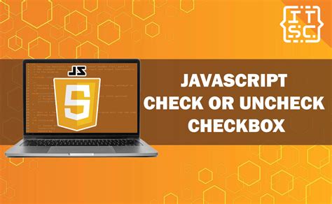 How To Check And Uncheck Checkbox In Javascript