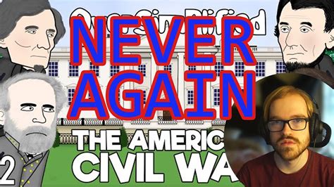 American Reacts To American Civil War Part 2 Only Hope It Never