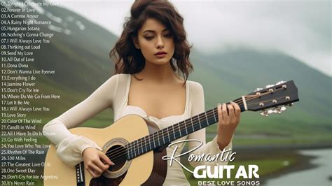 Most Romantic Guitar Love Songs Ever The Best Love Songs