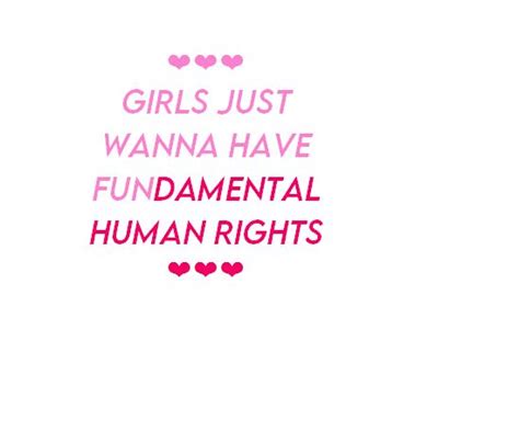 The Words Girls Just Wanna Have Fundamental Human Rights On A White