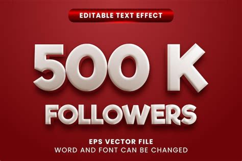 Premium Vector 500 K Followers 3d Editable Vector Text Effect