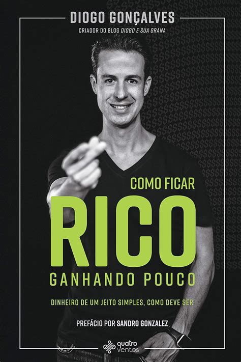 Como Ficar Rico Ganhando Pouco eBook Gonçalves Diogo Amazon br