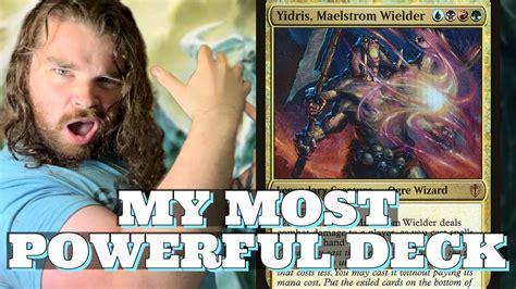 My Most Powerful Deck Yidris Maelstrom Wielder Mtg Edh Deck Tech