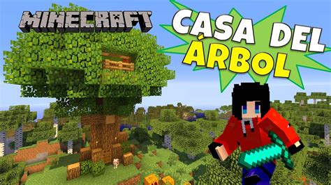 Minecraft Casa Del Rbol Tree House Super Tutorial Youtube