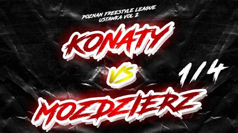 1 4 KONATY VS MOŹDZIERZ Ustawka 2 Sezon7 Poznań Freestyle YouTube