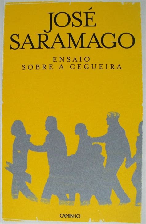 Ensaio Sobre a Cegueira José Saramago Los libros van siendo el ú