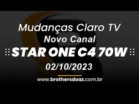 Nova Mudan A Na Grade De Canais Do Star One C W Youtube