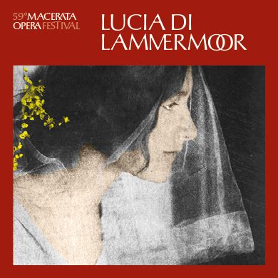 Lucia Di Lammermoor Sferisterio Macerata Opera Festival