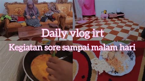 Kegiatanku Dari Sore Sampai Malam Hari Masak Sayur Pepaya Ii Daily Vlog