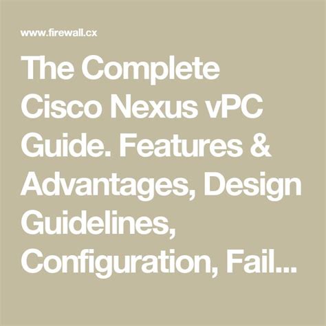 The Complete Cisco Nexus Vpc Guide Features Advantages Design