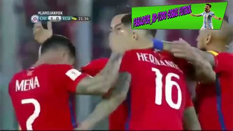 Chile Vs Ecuador 1 0 Gol De Eduardo Vargas Eliminatorias Rusia 2018