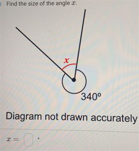 Solved Find The Size Of The Angle X Diagram Not Drawn Accurately X