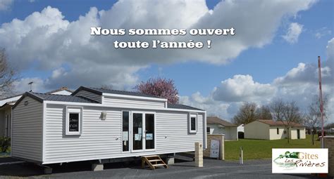 Mobil Home Neufs En Vend E Dans Un Camping Ouvert Toute L Ann E