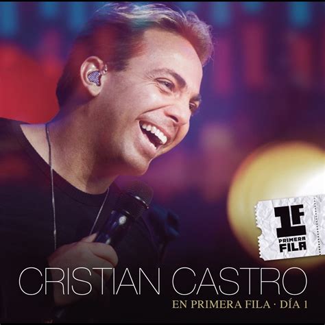 Cristian Castro En Primera Fila D A Live Lbum De Cristian