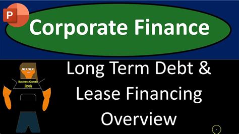 Long Term Debt And Lease Financing Overview 1610 Youtube