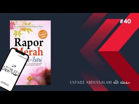 40 Rapor Merah Suami Istri Ustadz Abdussalam حفظه الله تعالى YouTube