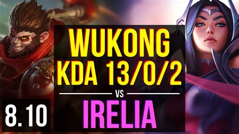 WUKONG Vs IRELIA TOP KDA 13 0 2 Legendary Korea Master Patch 8