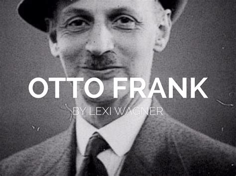 Otto Frank By Lexi Wagner