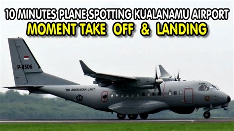 Moment Take Off Pesawat Tni Angkatan Laut Plane Spotting Di Bandara