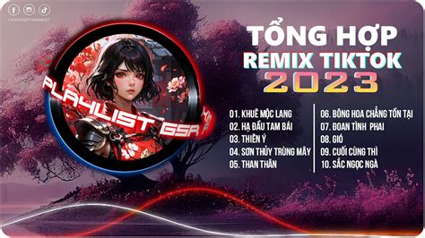 Khuê Mộc Lang Hạ Đầu Tam Bái Từ Nay Ta Chẳng Thể Gặp Nhau Playlist G R Remix Hot Trend