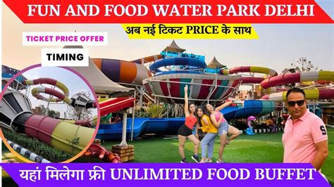 Fun And Food Water Park Delhi Ticket Price Fun N Food Village Gurgaon