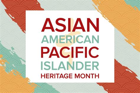 Honoring Aapi Heritage Month Celebrating Diversity And Empowering