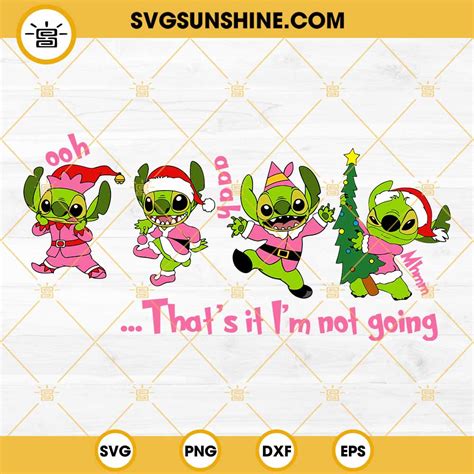 Grinch Stitch That S It I M Not Going SVG Funny Stitch Christmas SVG