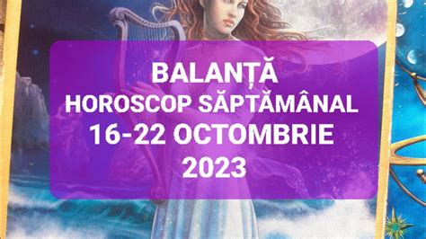 Balanta Tarot Horoscop 16 22 Octombrie 2023 YouTube