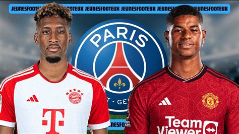 Psg Coman Et Rashford Zappés Campos Trouve Une Autre Star Au Paris Sg