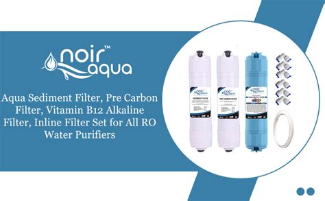 Noir Aqua Sediment Filter Pre Carbon Filter Vitamin B Alkaline