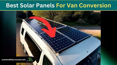 9 Best Solar Panels for Van Conversion [2024]