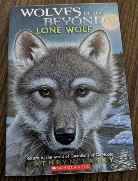 Wolves Of The Beyond Lone Wolf 1 By Kathryn Lasky 2011 Paperback Ebay