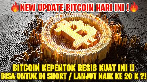 Update Bitcoin Bitcoin Kepentok Trendline Resis Kuat Ini Siap Short