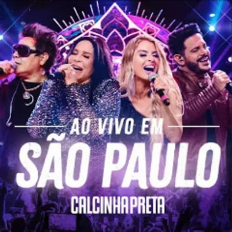 Calcinha Preta Ao Vivo Em Sao Paulo 2023 Forró Sua Música