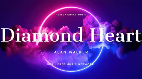 Alan Walker Diamond Heart Feat Sophia Somajo Ncs Free Music